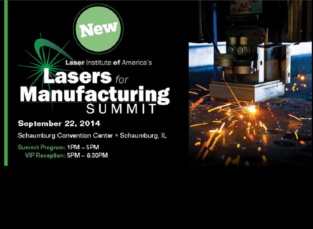 Announcing LIA’s Lasers for Manufacturing Summit – The Concepts & Contacts You Need to Use Lasers Profitably