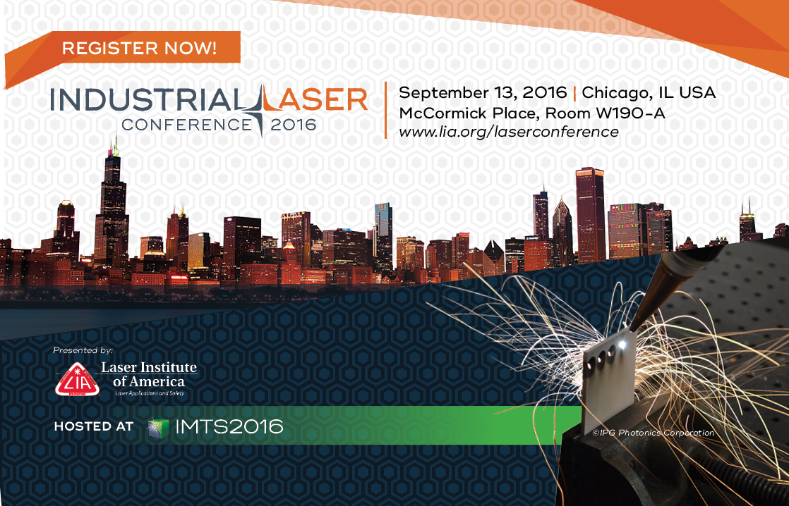 Registration Now Open for LIA’s Inaugural Industrial Laser Conference